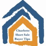 Home buyer tips for Charlotte short sales