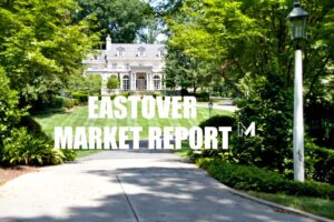 Eastover Market Report