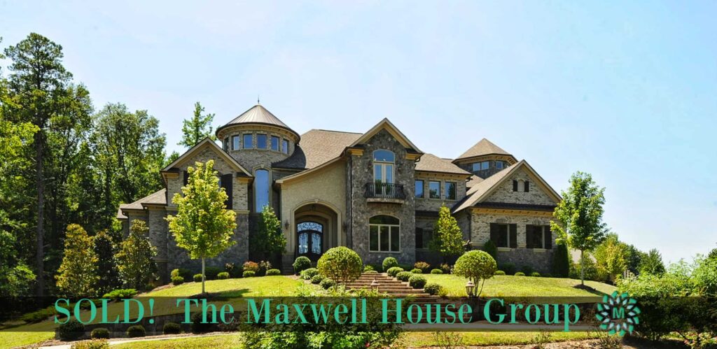 SOLD by The Maxwell House Group, Luxury Home Team