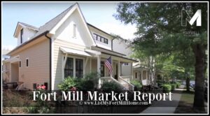 Fort Mill Real Estate Market Report