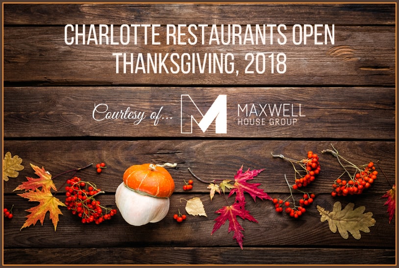 Charlotte Restaurants Open Thanksgiving Day, 2018 | Charlotte NC Homes